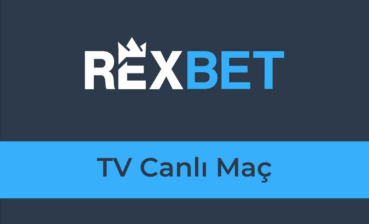 Rexbet TV Canlı Maç