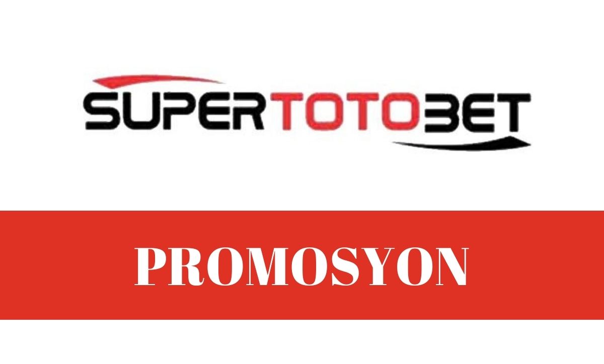 süpertotobet promosyon